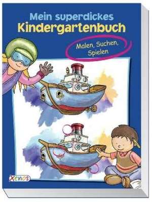 Mein superdickes Kindergartenbuch de Christian Ortega