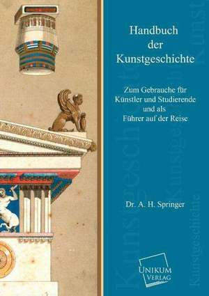 Handbuch der Kunstgeschichte de A. H. Springer