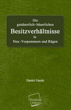 Die gutsherrlich-bäuerlichen Besitzverhältnisse de Daniel Gaede