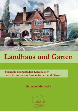 Landhaus und Garten de Hermann Muthesius