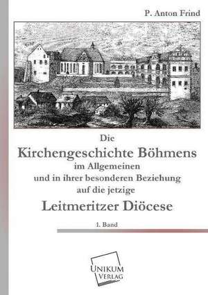 Frind, P: Kirchengeschichte Böhmens