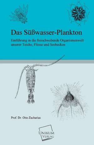 Das Süßwasser-Plankton de Otto Zacharias (Hg.