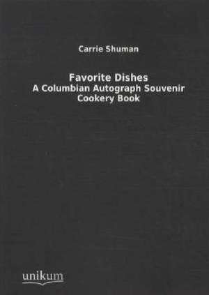 Favorite Dishes de Carrie Shuman