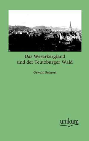 Reissert, O: Weserbergland und der Teutoburger Wald