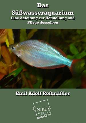 Das Süßwasseraquarium de Emil Adolf Roßmäßler