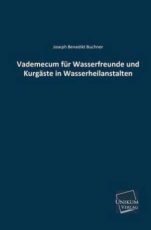 Buchner, J: Vademecum für Wasserfreunde und Kurgäste in Wass