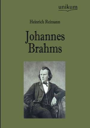 Reimann, H: Johannes Brahms