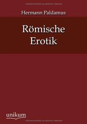 Paldamus, H: Römische Erotik