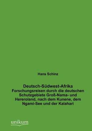 Deutsch-Südwest-Afrika de Hans Schinz