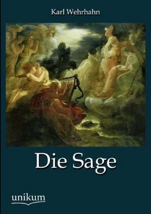 Die Sage de Karl Wehrhan