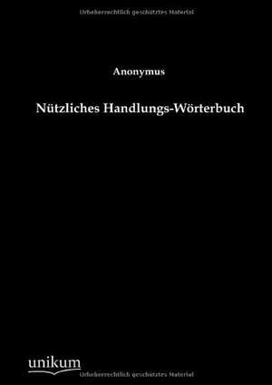 Nützliches Handlungs-Wörterbuch de Anonymus