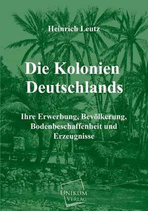 Leutz, H: Kolonien Deutschlands