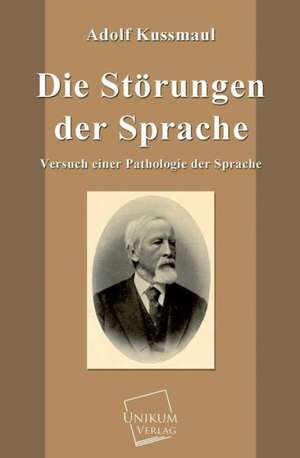 Die Störungen der Sprache de Adolf Kußmaul