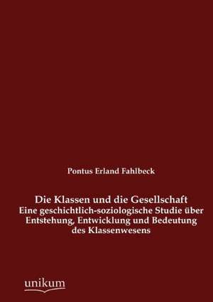 Fahlbeck, P: Klassen und die Gesellschaft