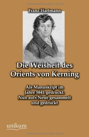 Die Weisheit des Orients von Kerning de Franz Hartmann