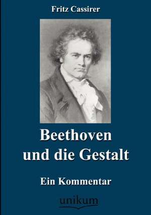 Beethoven und die Gestalt de Fritz Cassirer