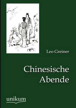 Greiner, L: Chinesische Abende