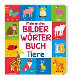 Mein erstes Bilderwörterbuch Tiere de Anja Rieger