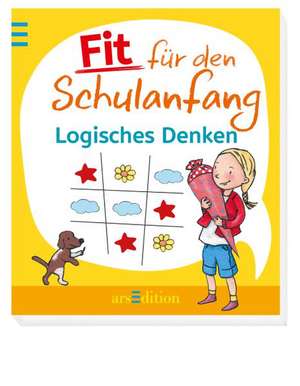 Fit für den Schulanfang Logisches Denken de Susann Kupfer