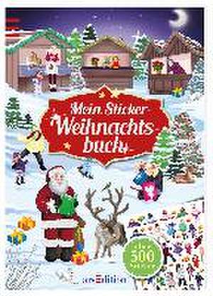 Mein Stickerbuch: Mein Sticker-Weihnachtsbuch de Laura Sommer