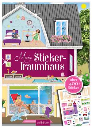 Mein Stickerbuch. Mein Sticker-Traumhaus de Ingrid Bräuer