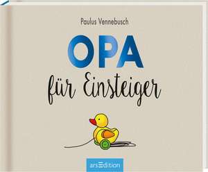 Opa für Einsteiger de Paulus Vennebusch