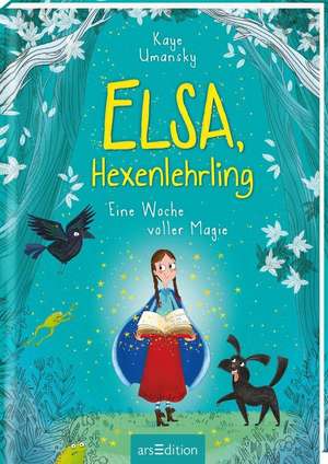 Elsa, Hexenlehrling - Eine Woche voller Magie de Kaye Umansky