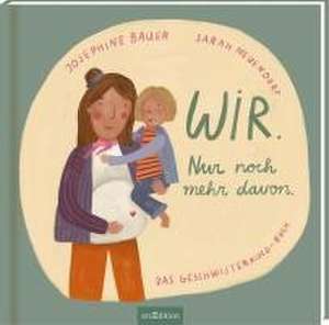 Wir. Nur noch mehr davon. de Josephine Bauer