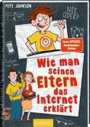 Wie man seinen Eltern das Internet erklärt (Eltern 4) de Pete Johnson