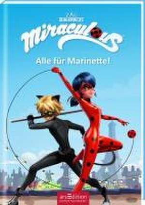 Miraculous - Alle für Marinette! (Miraculous 9) de Barbara Neeb