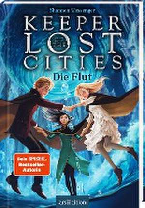 Keeper of the Lost Cities - Die Flut (Keeper of the Lost Cities 6) de Shannon Messenger