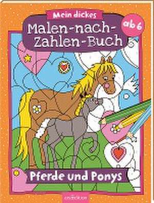 Malen nach Zahlen : Mein dickes Malen-nach-Zahlen-Buch - Pferde und Ponys de Petra Theissen