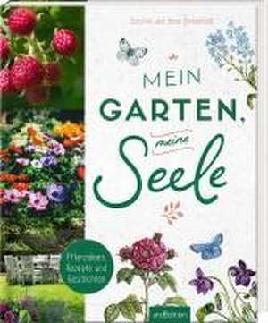 Mein Garten, meine Seele de Caroline Ronnefeldt