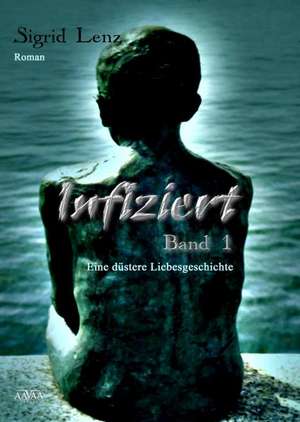 Infiziert (1) de Sigrid Lenz