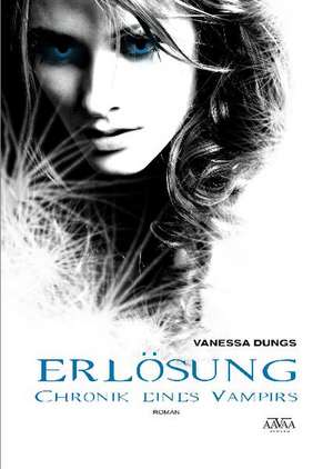 Erlösung - Chronik eines Vampirs de Vanessa Dungs