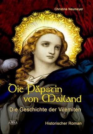 Die Päpstin von Mailand - Sonderformat Großschrift de Christine Neumeyer