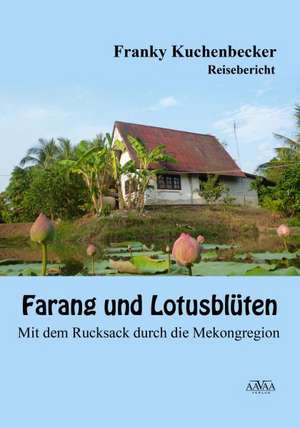 Farang und Lotusblüten de Franky Kuchenbecker