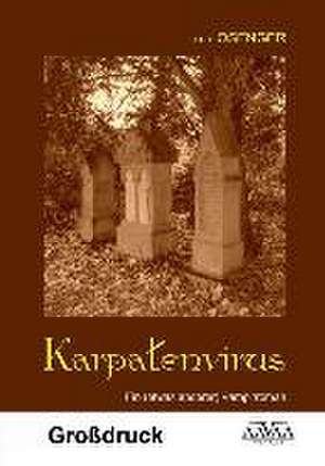 Karpatenvirus - Großdruck de H. H. T. Osenger