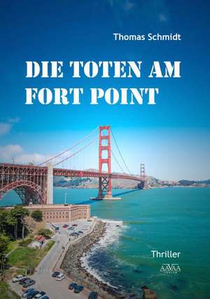 Schmidt, T: Toten am Fort Point