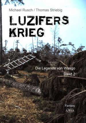 Luzifers Krieg de Michael Rusch