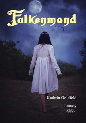 Falkenmond - Großdruck de Kathrin Goldfeld