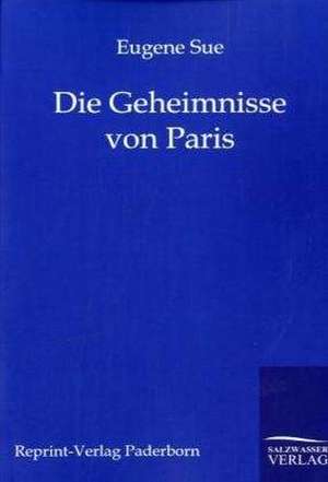 Die Geheimnisse von Paris de Eugene Sue