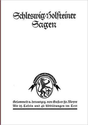 Schleswig-Holsteiner Sagen de Gustav Fr. Meyer