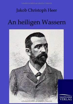 An heiligen Wassern de Jacob Christoph Heer