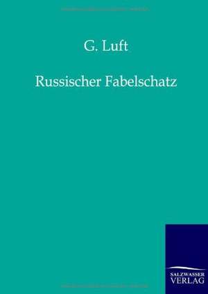 Russischer Fabelschatz de G. Luft