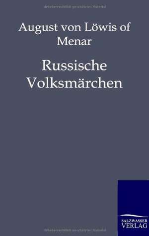 Russische Volksmärchen de August von Löwis of Menar