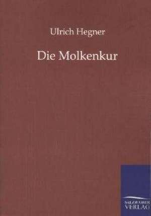 Die Molkenkur de Ulrich Hegner