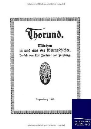 Thorund de Karl Freiherr von Freyberg