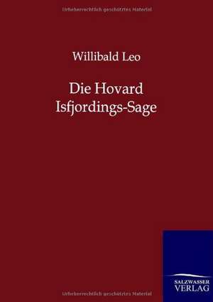 Die Hovard Isfjordings-Sage de Willibald Leo