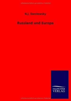 Russland und Europa de N. J. Danilewsky